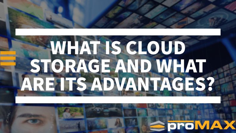 What is Cloud Storage and What are its Advantages? 