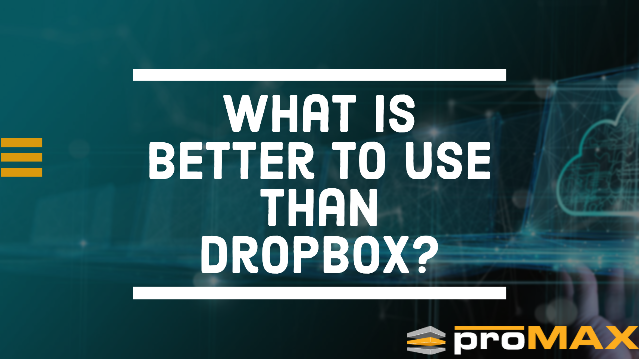 What is Better to Use Than Dropbox?