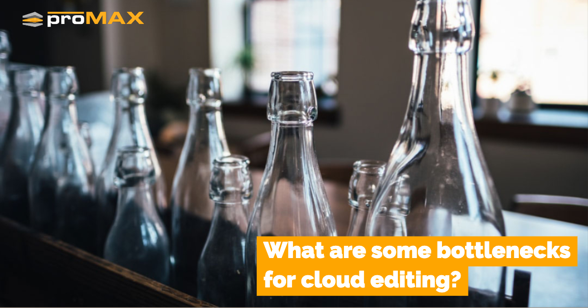 What technical limitations of a cloud video workflow?