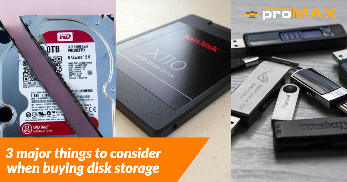 3 Major things to consider when buying disk storage