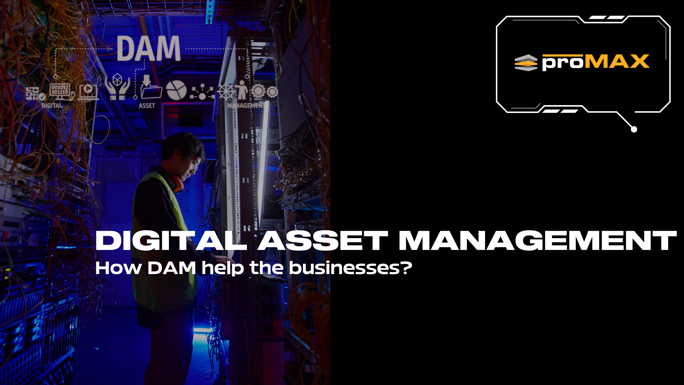 How Digital Asset Management is Helping Businesses Worldwide