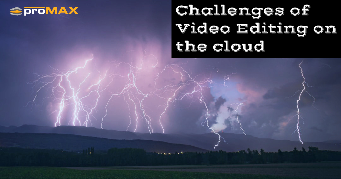 Challenges of Cloud Storage for Video Editing