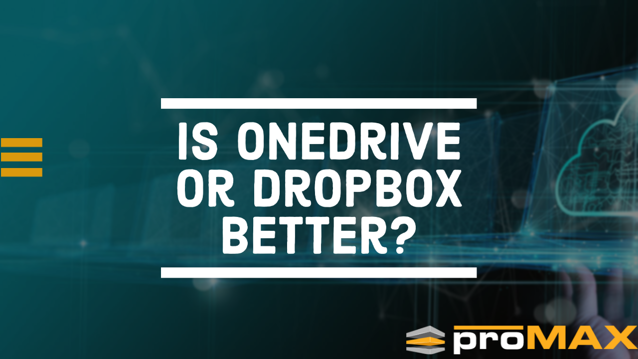 Is OneDrive or Dropbox Better?