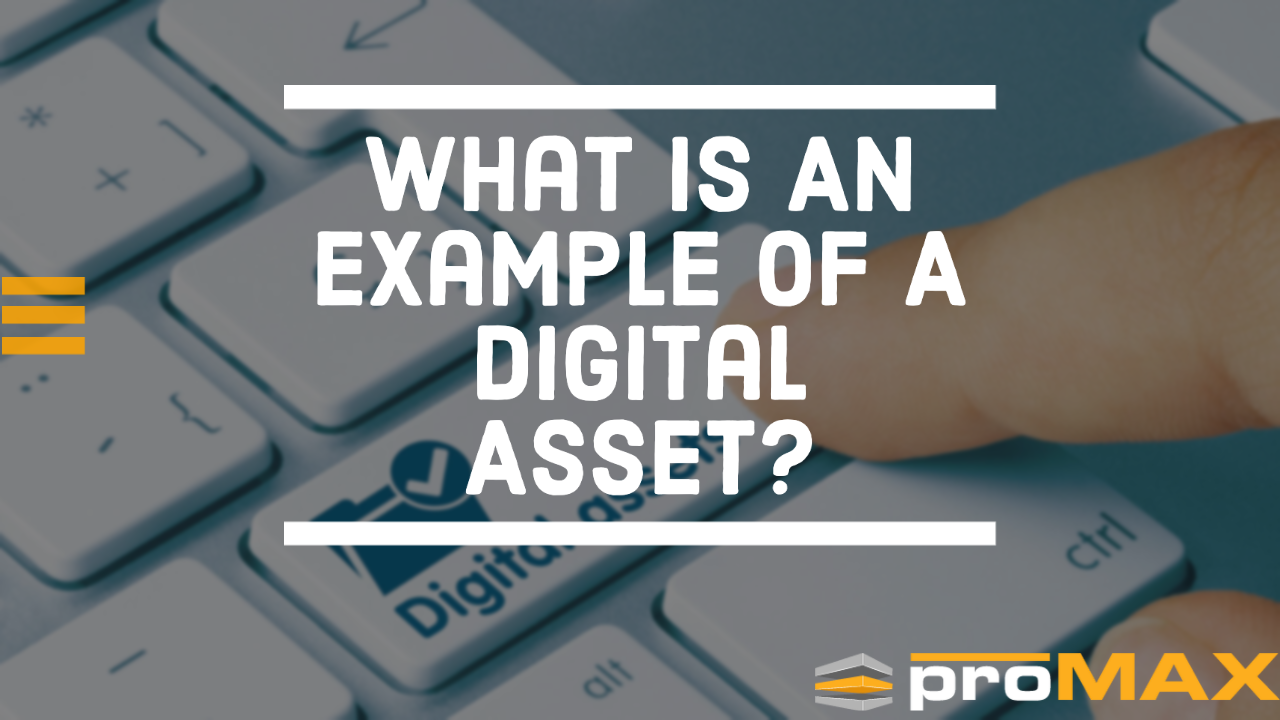 What Is An Example Of A Digital Asset?