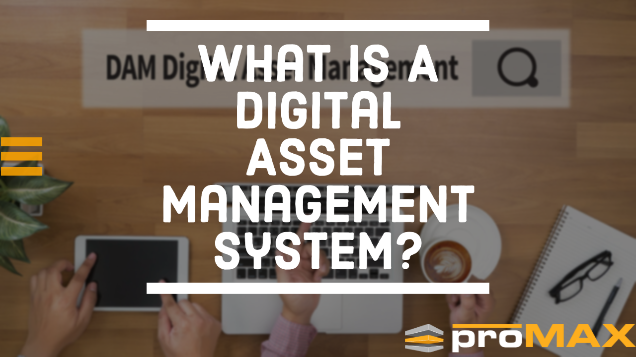 What Is A Digital Asset Management System?