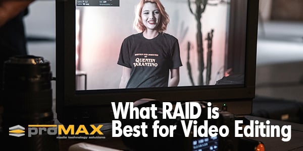 What RAID is best for video editing?